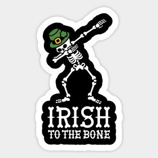 Dab dabbing Irish to the bone St Patrick's day Sticker